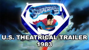 SUPERMAN III- U.S. theatrical trailer. 1983.