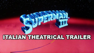 SUPERMAN III- Italian theatrical trailer. Released June 1983.
Caped Wonder Stuns City!